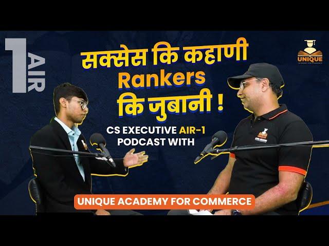 CS Executive AIR-1 Podcast with Unique Academy For Commerce