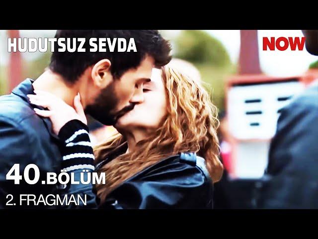 Hudutsuz Sevda 40. Bölüm 3. Fragmanı |