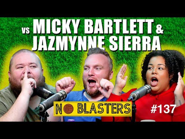 No Blasters #137. Vs Micky Bartlett and Jazmynne Sierra