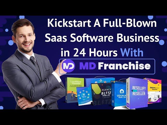 MD Franchise Review: Kickstart A Full-Blown Saas Software Business in 24 Hours