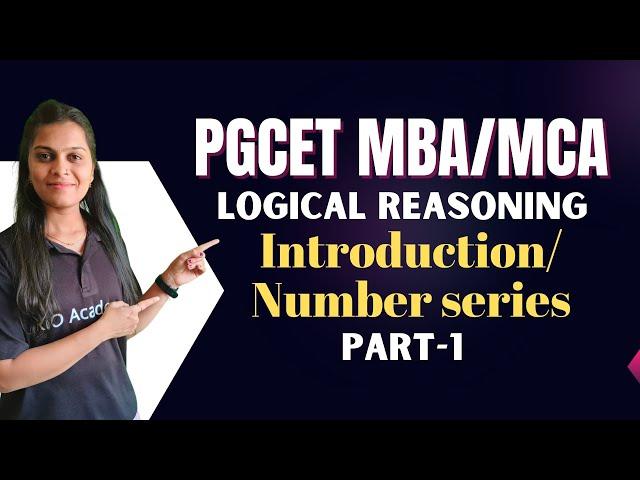 PGCET MBA/MCA-2024 | Logical Reasoning | Syllabus Introduction/Number Series