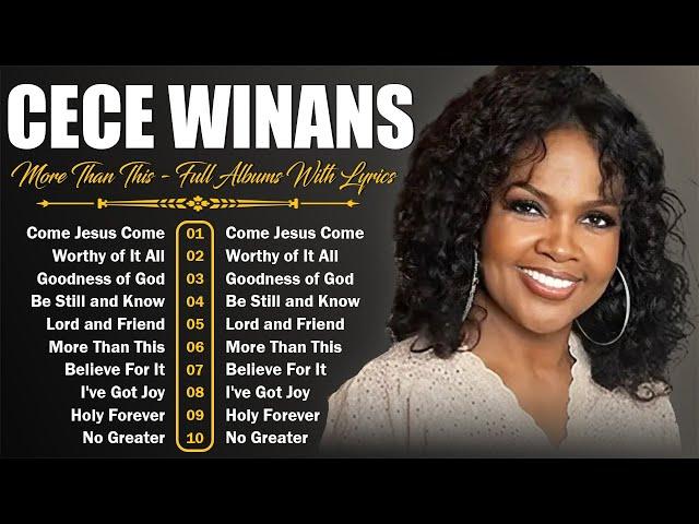 CeCe Winans Mix 2024 | The CeCe Winans Greatest Hits Full Album | Powerful Gospel Songs With Lyrics