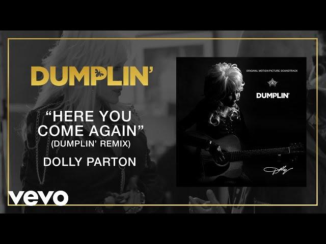 Dolly Parton - Here You Come Again (Dumplin' Remix [Audio])