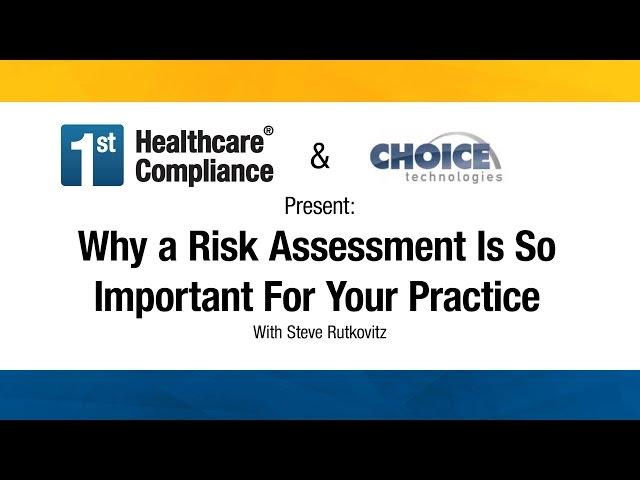 Why a Risk Assessment Is So Important For Your Practice