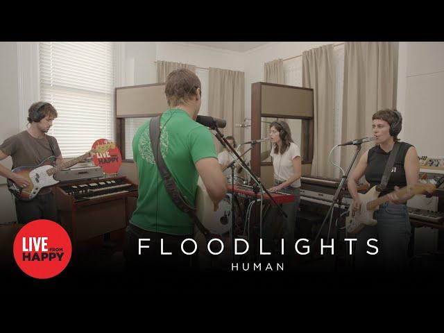 Floodlights - Human (Live from Happy)