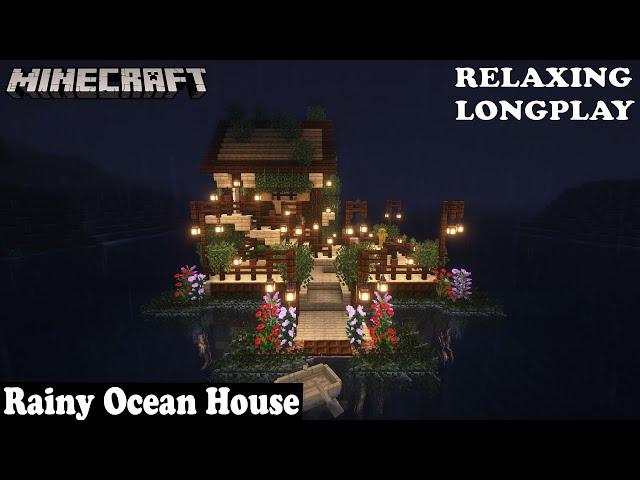 Minecraft Relaxing Longplay - Rainy Ocean House - Cozy Build Ocean House (No Commentary) 1.19