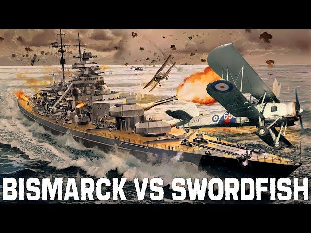 SWORDFISH VS BISMARCK. A pilot recalls the torpedo attack and sinking of the German battleship
