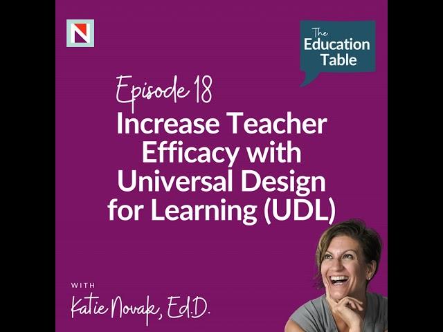 Increase Teacher Efficacy with UDL: How to Inspire, Motivate and Get Results