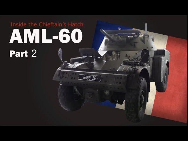 Inside the Chieftain's Hatch: AML-60, Part 2