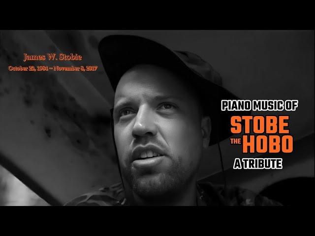 Stobe Hobo - Piano Music Of "Stobe The Hobo" A Tribute