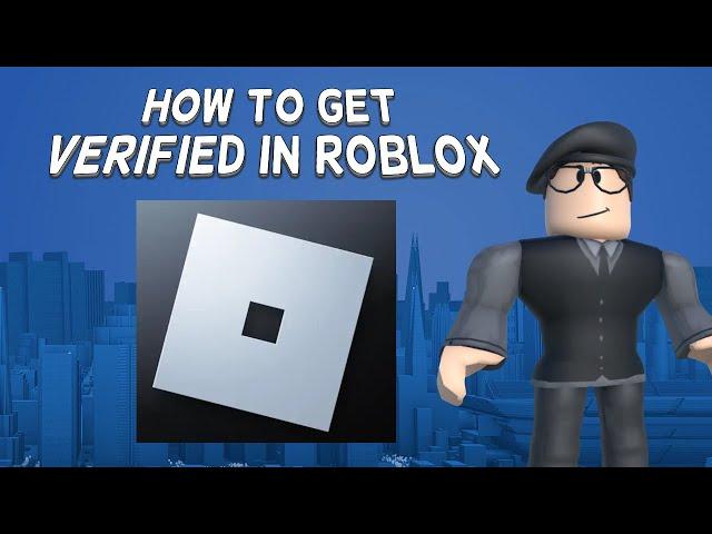 How To Get Verified In Roblox | Tutorial