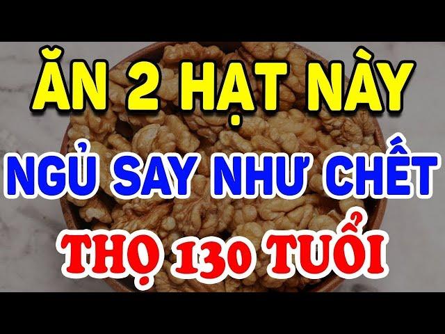 Bác Sĩ Tiết Lộ Sau 9 Giờ Tối Ăn 2 Hạt Này Ngủ Ngon Đến Sáng, Tim Khỏe Như Voi ! | SKST