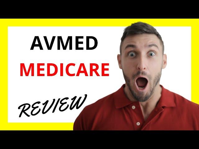  AvMed Medicare Review: Pros and Cons