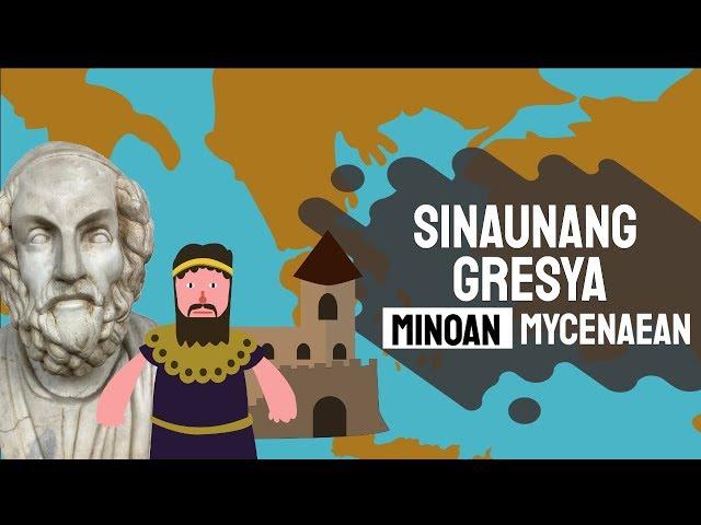 Sinaunang Gresya: Kabihasnang Minoan at Mycenaean