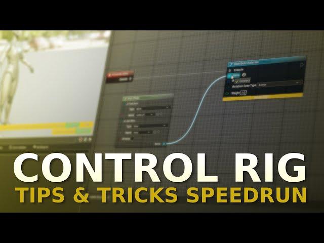 Control Rig - Tips & Tricks Speedrun