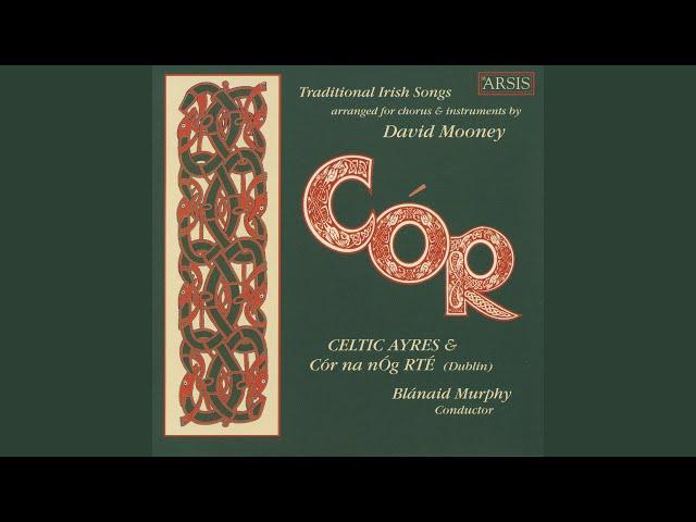 Ardaigh Cuain (arr. D. Mooney for choir)