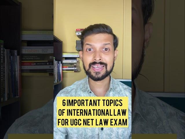 6 Important Topics of International Law For UGC NET Law| #shorts
