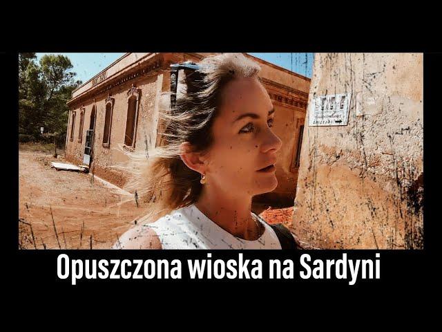 SARDYNIA: Opuszczona wioska górnicza Asproni