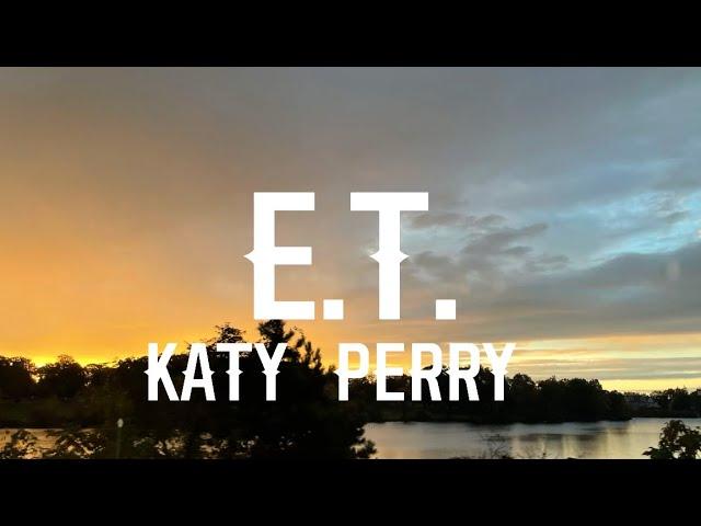 Katy Perry - E.T. (Lyrics)