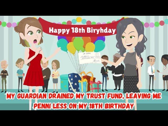 My Guardian Drained My Trust Fund, Leaving Me Penni less on My 18th Birthday