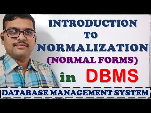 INTRODUCTION TO NORMALIZATION IN DBMS || NORMAL FORMS || 1NF, 2NF, 3NF, BCNF, 4NF & 5NF || DBMS