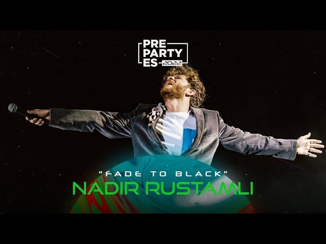 Nadir Rustamli - "Fade To Black" - Azerbaiyán   | PrePartyES 2022