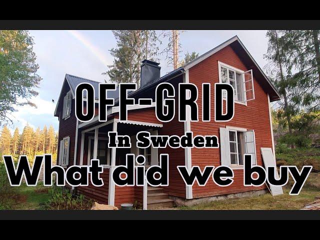 What did we buy , our off grid Sweden property tour