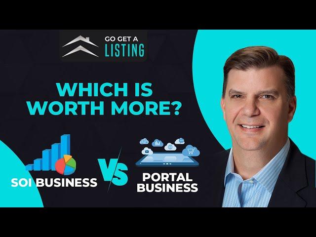 Real Estate Agent: Which Is Worth More? SOI Business vs. Portal Business