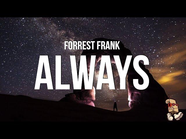 Forrest Frank - Always (Lyrics)