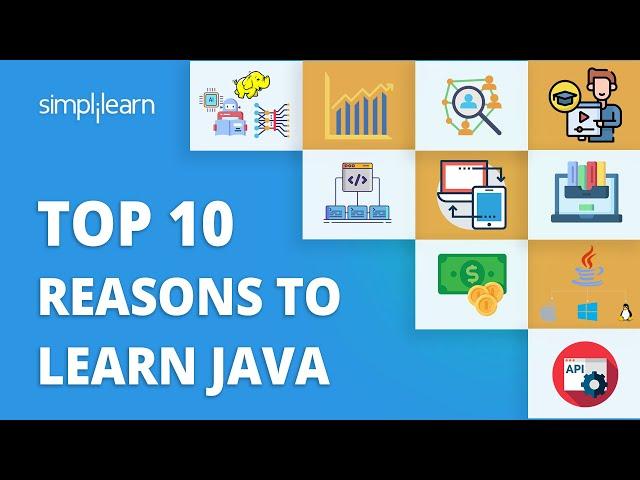 Top 10 Reasons To Learn Java | Why You Should Learn Java In 2021? | Java Programming | Simplilearn