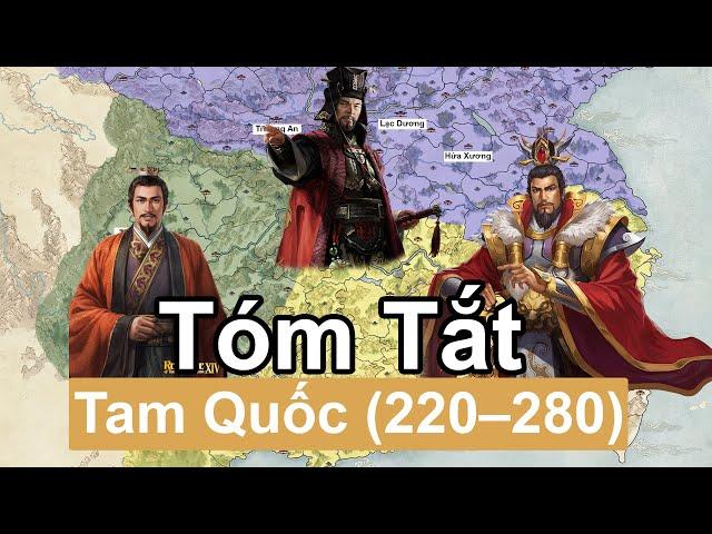 Tóm Tắt Nhanh: Tam Quốc / Three Kingdoms (220 – 280) | Tóm Tắt