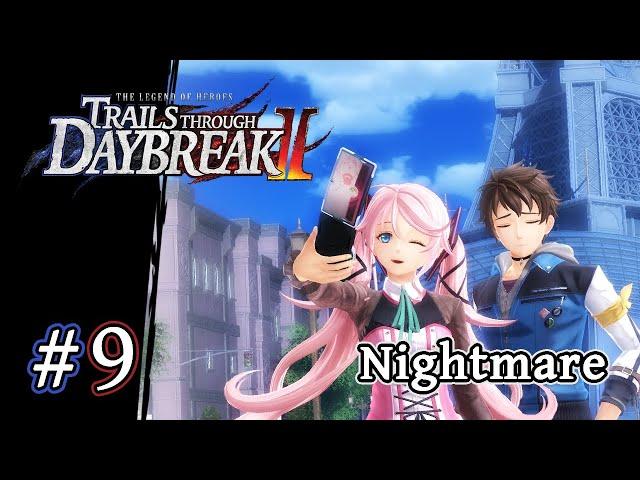 【 The Legend of Heroes: Trails through Daybreak II  】 #9; Third Time's The Charm, Right?