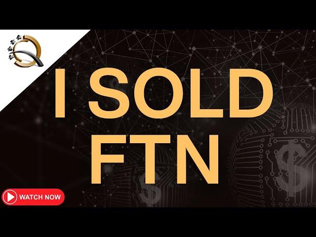 I Sold FTN! - Reasons & Transaction Breakdown | Financial 15 Split