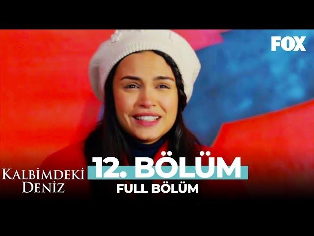 Kalbimdeki Deniz 12. Bölüm