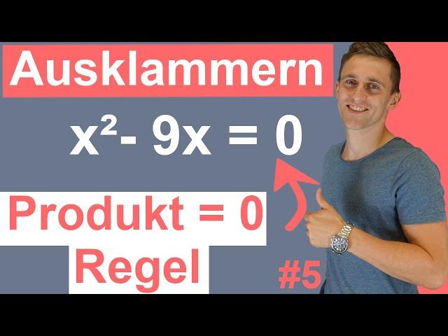 Quadratische Gleichungen #5 Ausklammern und Produkt=0-Regel/ Nullproduktsatz anwenden