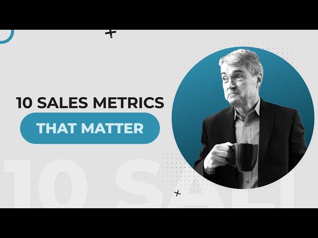 10 Sales Metrics that Matter