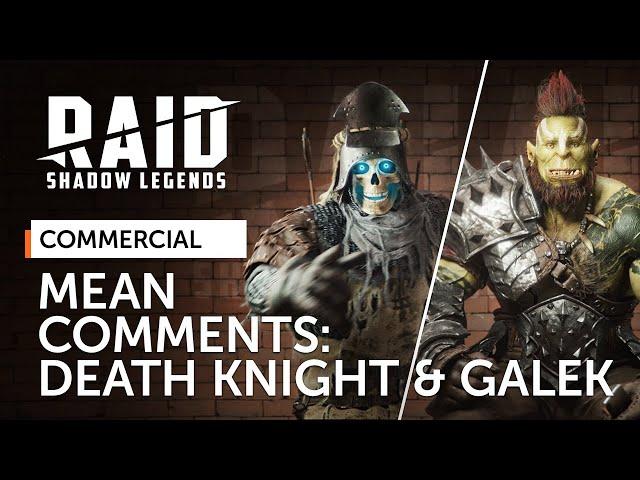 RAID: Shadow Legends | Mean Comments | Deathknight & Galek (Official Commercial)