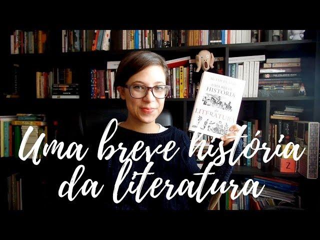 Uma breve história da literatura - Vamos falar sobre livros? #318