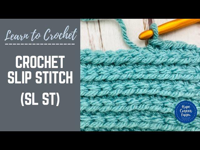 CROCHET SLIP STITCH: How to Slip Stitch in Crochet for Beginners | SLST | Slow