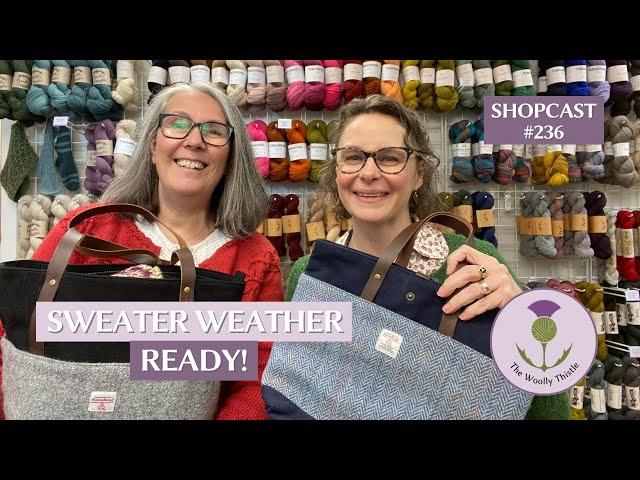 Shopcast #236: Sweater Weather Ready!        Knitting & Yarn Prep