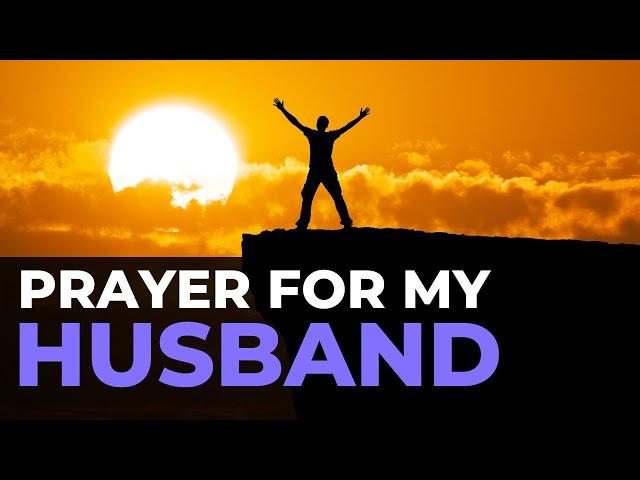 Prayer For My Husband  | Powerful Christian Prayer for Husbands