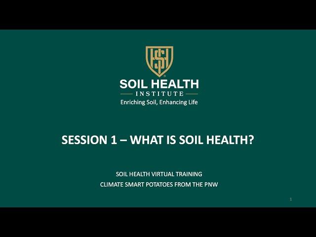 Soil Health for PNW Potatoes: Session 1: What is Soil Health?