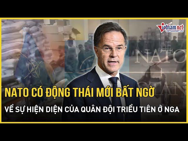 NATO có động thái mới bất ngờ về sự hiện diện của quân đội Triều Tiên ở Nga | Báo VietNamNet