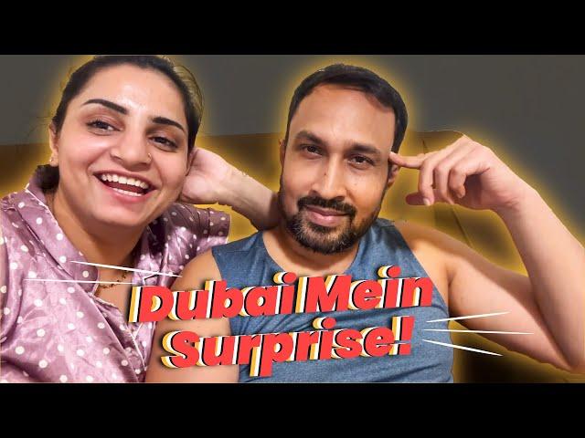Dubai Mein Surprise!  | Husband Ko Diya Unexpected Surprise ️ | Dubai Vlog Part 1