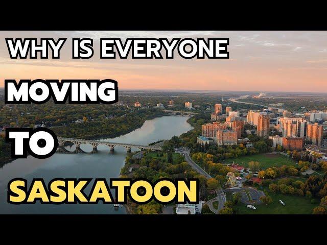 10 Reasons Why is everyone Moving to Saskatoon in 2024 & 2025