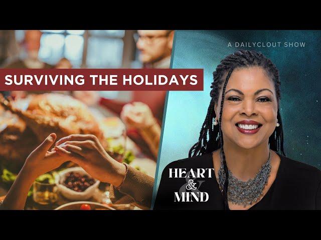 Heart & Mind with Dr. Dina McMillan: Episode 15 - Your Holiday Survival Kit