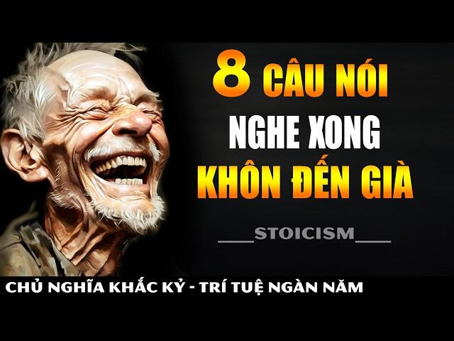 8 Chân Lý Cuộc Đời Giúp Bạn Vượt Qua Mọi Thăng Trầm Cuộc Sống || Khắc Kỷ 365