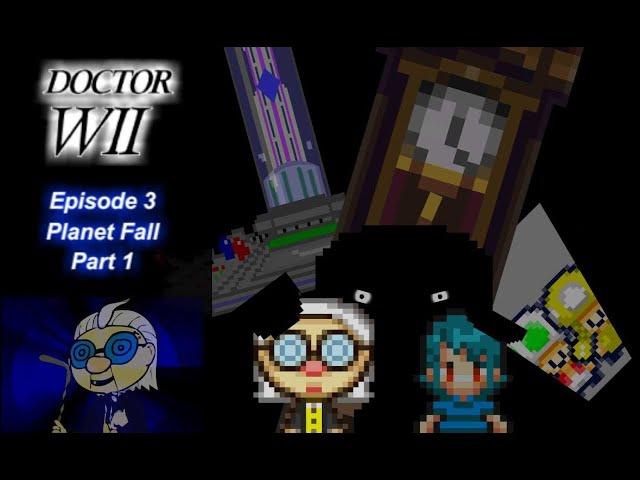 Doctor Wii, Episode 3, Planet Fall, part 1