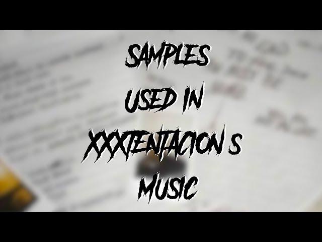 Samples Used In XXXTENTACION's Music
