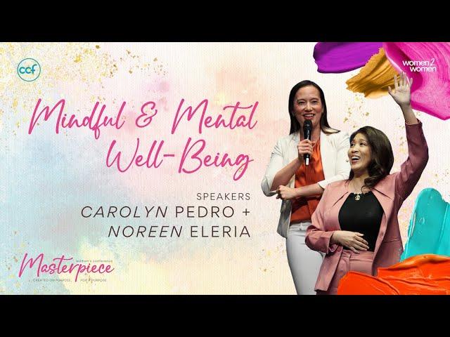 Mindful & Mental Well-Being | Carolyn Pedro & Noreen Eleria | Masterpiece Conference